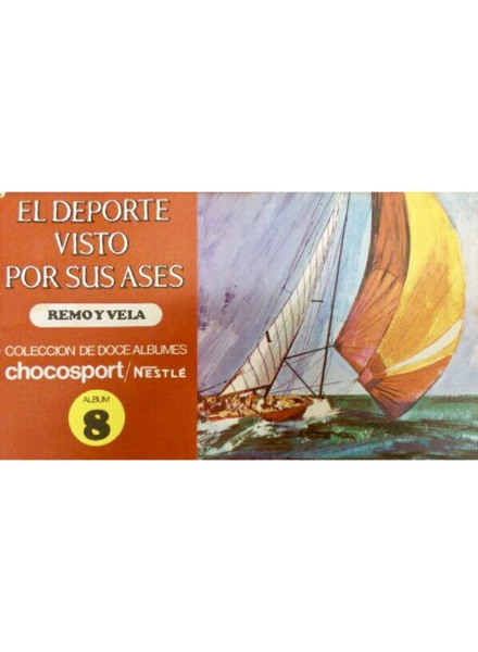El deporte visto por sus ases. Remo y vela. Álbum 8
