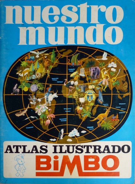 Colección Nuestro Mundo. Atlas Ilustrado de BIMBO en ACABARAMOS.COM