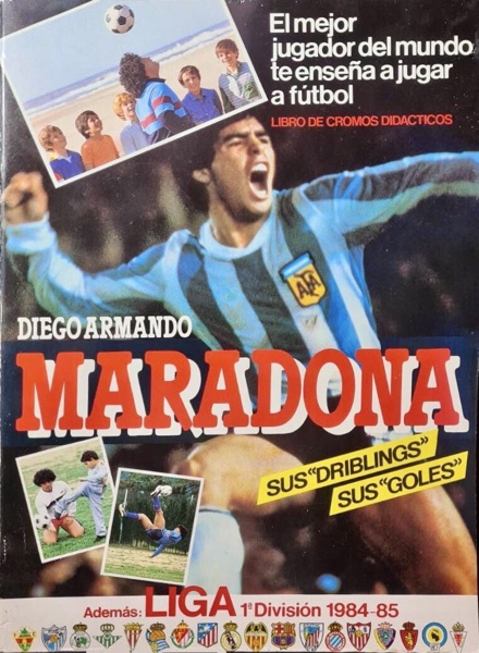 Colección Diego Armando Maradona Sus driblings Sus goles y Liga 1ª division 1984-85 de CromoEsport en ACABARAMOS.COM