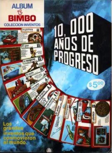 Colección 10000 Años del progreso. Colección de inventos de BIMBO en ACABARAMOS.COM