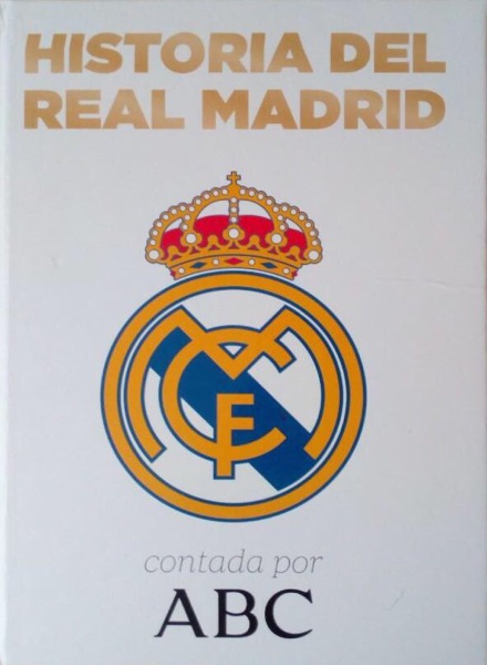 Colección Historia del Real Madrid contada por ABC de ABC en ACABARAMOS.COM