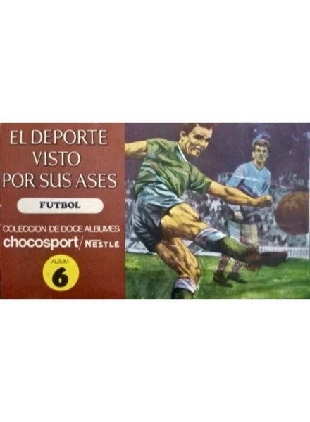 Colección El deporte visto por sus ases. Fútbol. Álbum 6 de Nestle en ACABARAMOS.COM