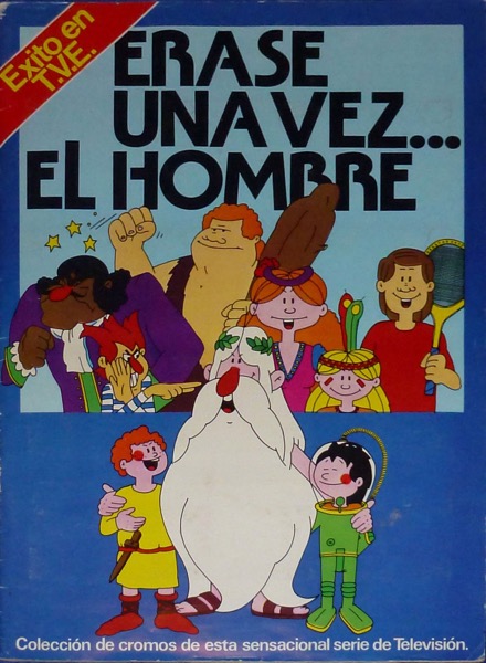 Erase una vez el Hombre