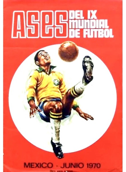 Coleccion Ases del IX Mundial de Futbol. Mexico 1970 en ACABARAMOS.COM